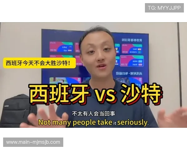 世界杯小组赛西班牙与沙特的实力差异及对战策略全面解析
